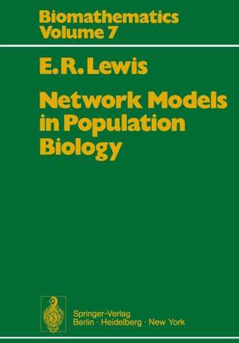 Network Models in Population Biology (Biomathematics #7) book cover by E. R. Lewis