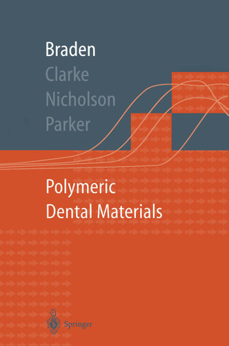 Polymeric Dental Materials (Macromolecular Systems - Materials Approach) book cover by Michael Braden, Richard L. Clarke, John Nicholson, Sandra Parker