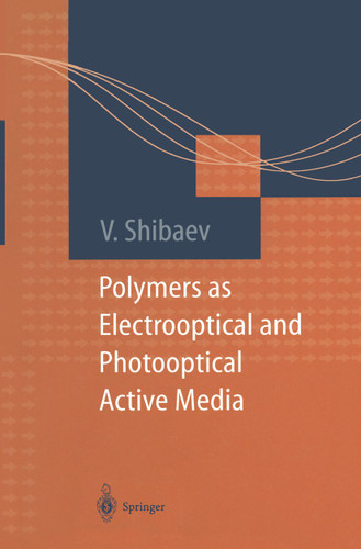 Polymers as Electrooptical and Photooptical Active Media (Macromolecular Systems - Materials Approach) book cover by 