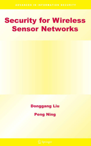 Security for Wireless Sensor Networks (Advances in Information Security #28) book cover by Donggang Liu, Peng Ning