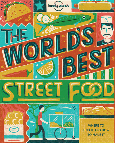 Lonely Planet World's Best Street Food mini: 100 Delicious Recipes from Around the Globe | Falafel to Gyros & Langos | Discover the Planet's Tastiest & Freshest Flavours (Lonely Planet Food) book cover by Lonely Planet Food