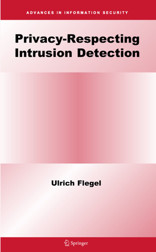 Privacy-Respecting Intrusion Detection (Advances in Information Security #35) book cover by Ulrich Flegel