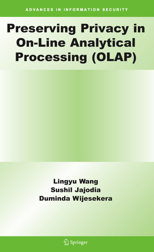 Preserving Privacy in On-Line Analytical Processing (OLAP) (Advances in Information Security #29) book cover by Lingyu Wang, Sushil Jajodia, Duminda Wijesekera