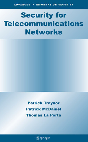 Security for Telecommunications Networks (Advances in Information Security #40) book cover by Patrick Traynor, Patrick McDaniel, Thomas La Porta
