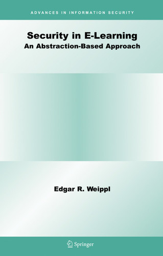Security in E-Learning (Advances in Information Security #16) book cover by Edgar R. Weippl