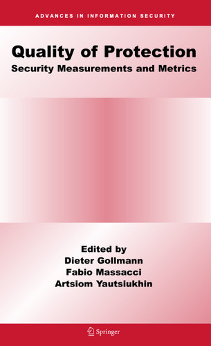 Quality Of Protection: Security Measurements and Metrics (Advances in Information Security #23) book cover by 