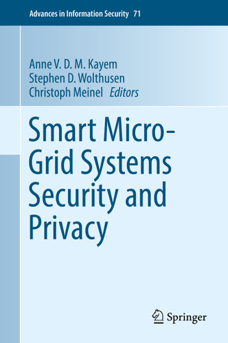 Smart Micro-Grid Systems Security and Privacy (Advances in Information Security #71) book cover by 