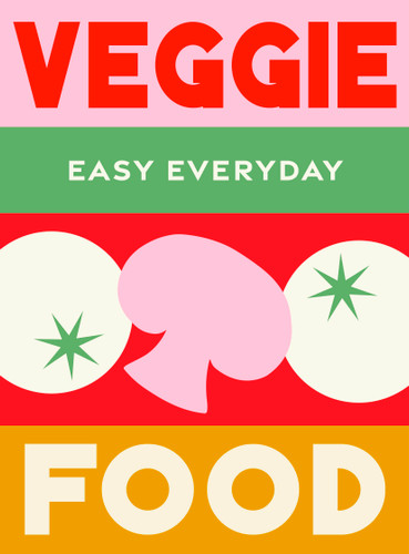 Veggie Food: 180 simple triple-tested recipes (Easy Everyday) book cover by Murdoch Books Test Kitchen