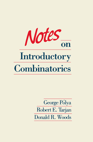 Notes on Introductory Combinatorics (Progress in Computer Science and Applied Logic #4) book cover by George Polya, Robert E. Tarjan, Donald R. Woods