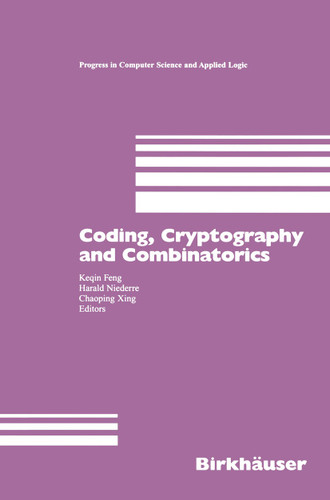 Coding, Cryptography and Combinatorics (Progress in Computer Science and Applied Logic #23) book cover by 