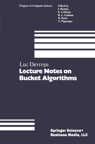 Lecture Notes on Bucket Algorithms (Progress in Computer Science and Applied Logic #6) book cover by DEVROYE