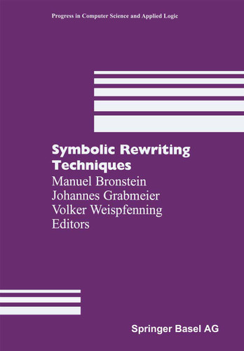 Symbolic Rewriting Techniques (Progress in Computer Science and Applied Logic #15) book cover by 