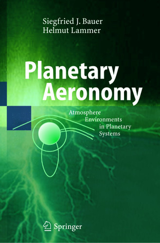Planetary Aeronomy: Atmosphere Environments in Planetary Systems (Physics of Earth and Space Environments) book cover by Siegfried Bauer, Helmut Lammer