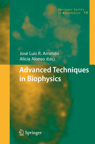 Advanced Techniques in Biophysics (Springer Series in Biophysics #10) book cover by 