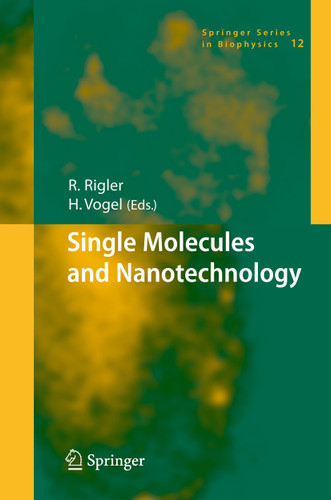 Single Molecules and Nanotechnology (Springer Series in Biophysics #12) book cover by 