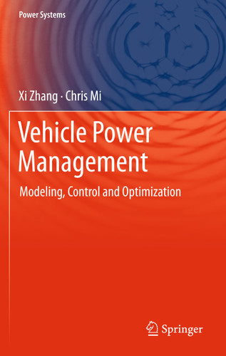 Vehicle Power Management: Modeling, Control and Optimization (Power Systems) book cover by Xi Zhang, Chris Mi