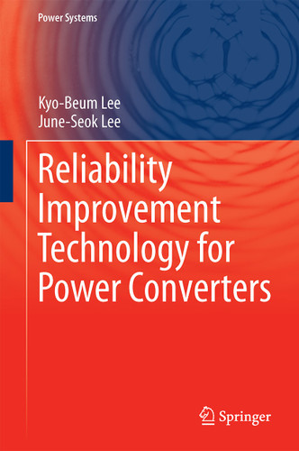 Reliability Improvement Technology for Power Converters (Power Systems) book cover by Kyo-Beum Lee, June-Seok Lee