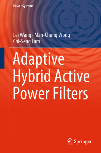 Adaptive Hybrid Active Power Filters (Power Systems) book cover by Lei Wang, Man-Chung Wong, Chi-Seng Lam
