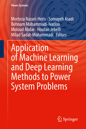 Application of Machine Learning and Deep Learning Methods to Power System Problems (Power Systems) book cover by 