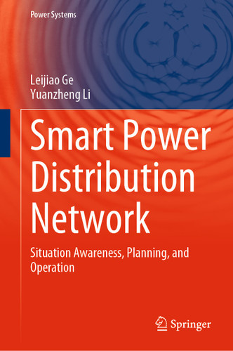 Smart Power Distribution Network: Situation Awareness, Planning, and Operation (Power Systems) book cover by Leijiao Ge, Yuanzheng Li