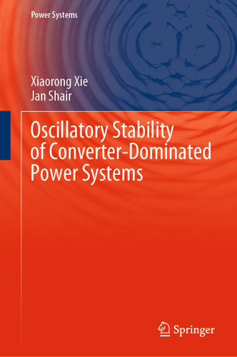 Oscillatory Stability of Converter-Dominated Power Systems (Power Systems) book cover by Xiaorong Xie, Jan Shair