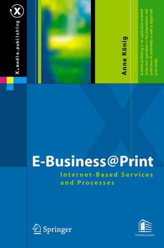 E-Business@Print: Internet-Based Services and Processes (X.media.publishing) book cover by Anne König
