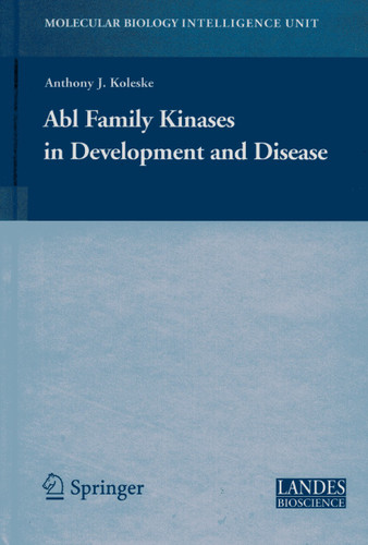 Abl Family Kinases in Development and Disease (Molecular Biology Intelligence Unit) book cover by 