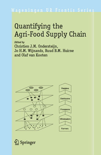 Quantifying the Agri-Food Supply Chain (Wageningen UR Frontis Series #15) book cover by 