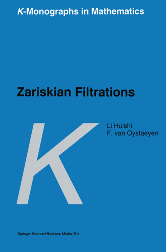 Zariskian Filtrations (K-Monographs in Mathematics #2) book cover by Li Huishi, Freddy van Oystaeyen
