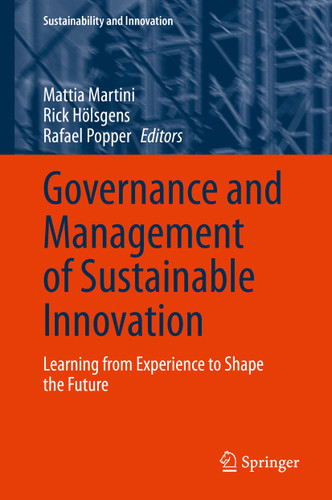 Governance and Management of Sustainable Innovation: Learning from Experience to Shape the Future (Sustainability and Innovation) book cover by 