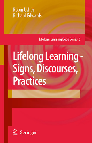 Lifelong Learning - Signs, Discourses, Practices (Lifelong Learning Book Series #8) book cover by Robin Usher, Richard Edwards