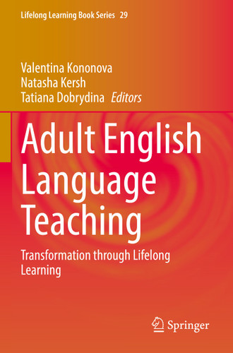 Adult English Language Teaching: Transformation through Lifelong Learning (Lifelong Learning Book Series #29) book cover by 