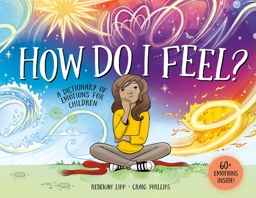 How Do I Feel?: A dictionary of emotions for children book cover by Rebekah Lipp