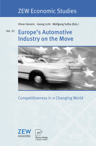 Europe's Automotive Industry on the Move: Competitiveness in a Changing World (ZEW Economic Studies #32) book cover by 