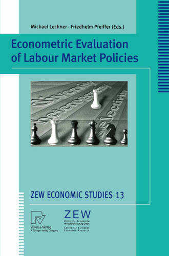 Econometric Evaluation of Labour Market Policies (ZEW Economic Studies #13) book cover by 