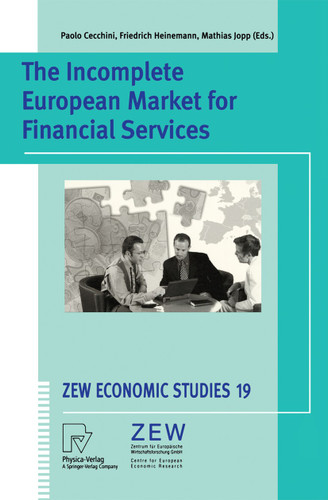 The Incomplete European Market for Financial Services (ZEW Economic Studies #19) book cover by 