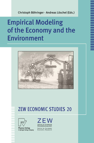 Empirical Modeling of the Economy and the Environment (ZEW Economic Studies #20) book cover by 