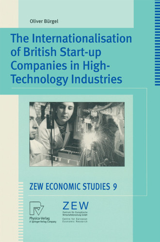 The Internationalisation of British Start-up Companies in High-Technology Industries (ZEW Economic Studies #9) book cover by Oliver Bürgel