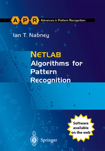 NETLAB: Algorithms for Pattern Recognition (Advances in Computer Vision and Pattern Recognition) book cover by Ian T. Nabney