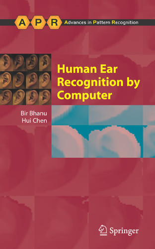 Human Ear Recognition by Computer (Advances in Computer Vision and Pattern Recognition) book cover by Bir Bhanu, Hui Chen