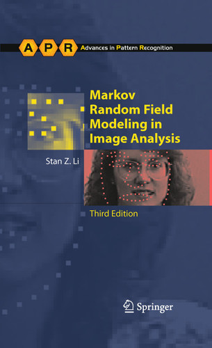 Markov Random Field Modeling in Image Analysis (Advances in Computer Vision and Pattern Recognition) book cover by Stan Z. Li