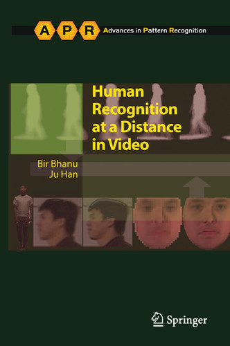 Human Recognition at a Distance in Video (Advances in Computer Vision and Pattern Recognition) book cover by Bir Bhanu, Ju Han