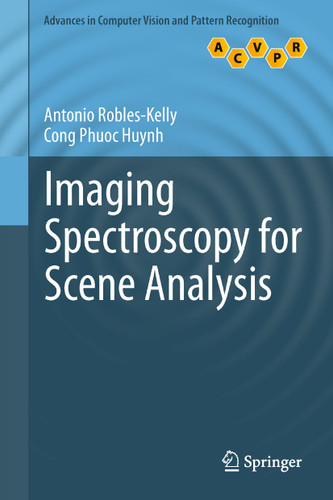Imaging Spectroscopy for Scene Analysis (Advances in Computer Vision and Pattern Recognition) book cover by Antonio Robles-Kelly, Cong Phuoc Huynh