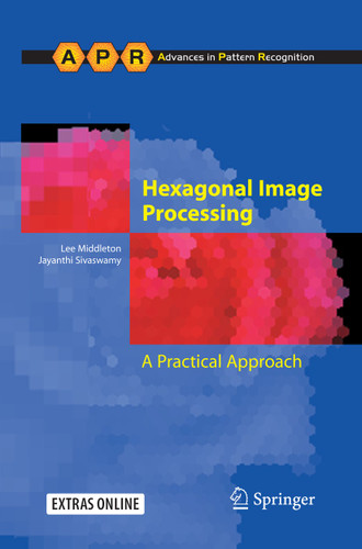 Hexagonal Image Processing: A Practical Approach (Advances in Computer Vision and Pattern Recognition) book cover by Lee Middleton, Jayanthi Sivaswamy