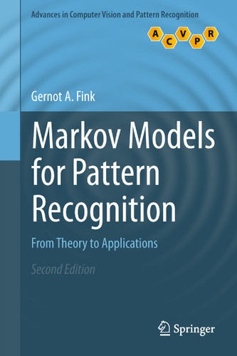 Markov Models for Pattern Recognition: From Theory to Applications (Advances in Computer Vision and Pattern Recognition) book cover by Gernot A. Fink