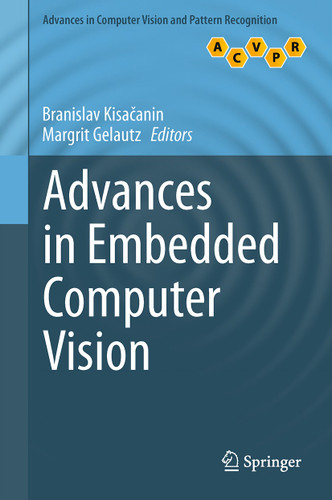 Advances in Embedded Computer Vision (Advances in Computer Vision and Pattern Recognition) book cover by 