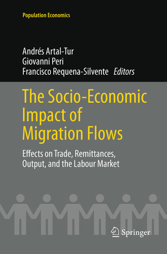 The Socio-Economic Impact of Migration Flows: Effects on Trade, Remittances, Output, and the Labour Market (Population Economics) book cover by 