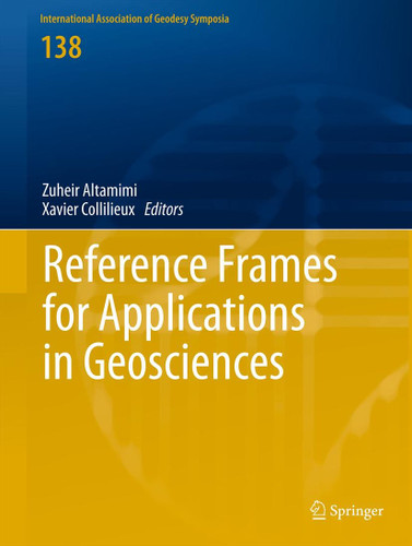 Reference Frames for Applications in Geosciences (International Association of Geodesy Symposia #138) book cover by 