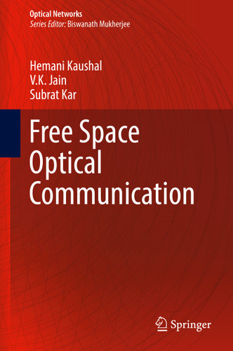 Free Space Optical Communication (Optical Networks) book cover by Hemani Kaushal, V.K. Jain, Subrat Kar