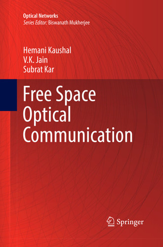 Free Space Optical Communication (Optical Networks) book cover by Hemani Kaushal, V.K. Jain, Subrat Kar